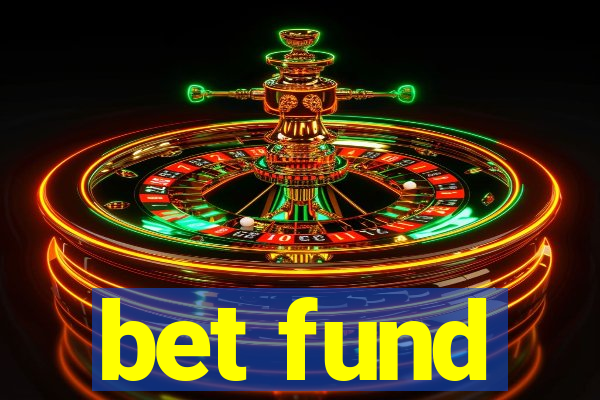 bet fund